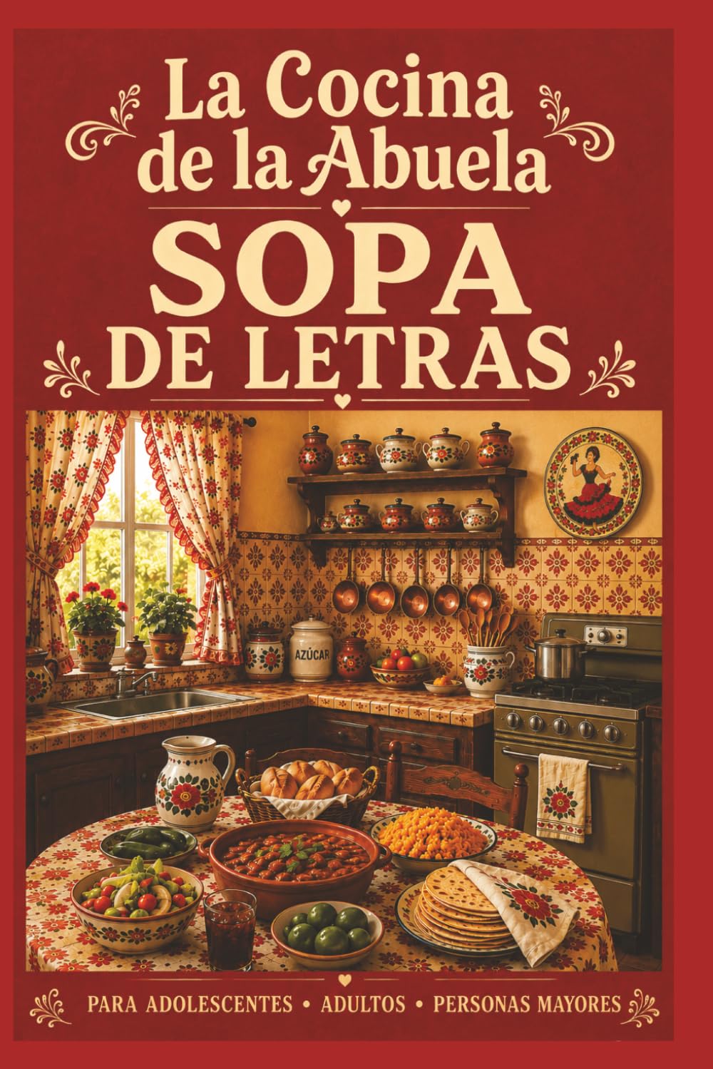 La Cocina de la Abuela Sopa de Letras: Rompecabezas de Palabras para Adolescentes, Adultos y Personas Mayores