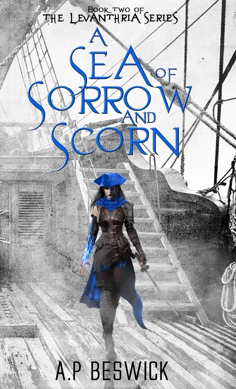 A Sea Of Sorrow And Scorn: 2 (The Levanthria Series)