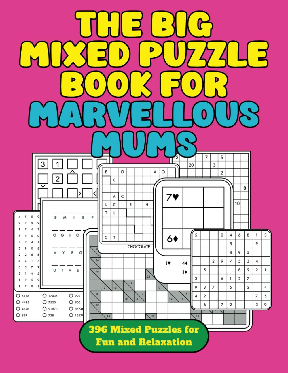 The Big Mixed Puzzle Book For Marvellous Mums: 396 Mixed Puzzles for Fun and Relaxation