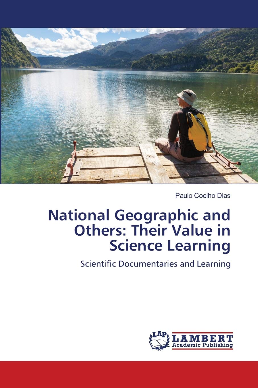 National Geographic and Others: Their Value in Science Learning: Scientific Documentaries and Learning