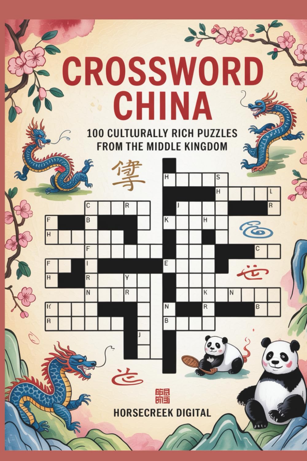 Crossword China: 100 Culturally Rich Puzzles from the Middle Kingdom