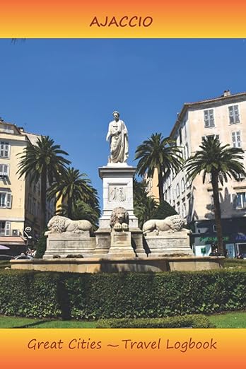 AJACCIO: Great Cities Travel Logbook