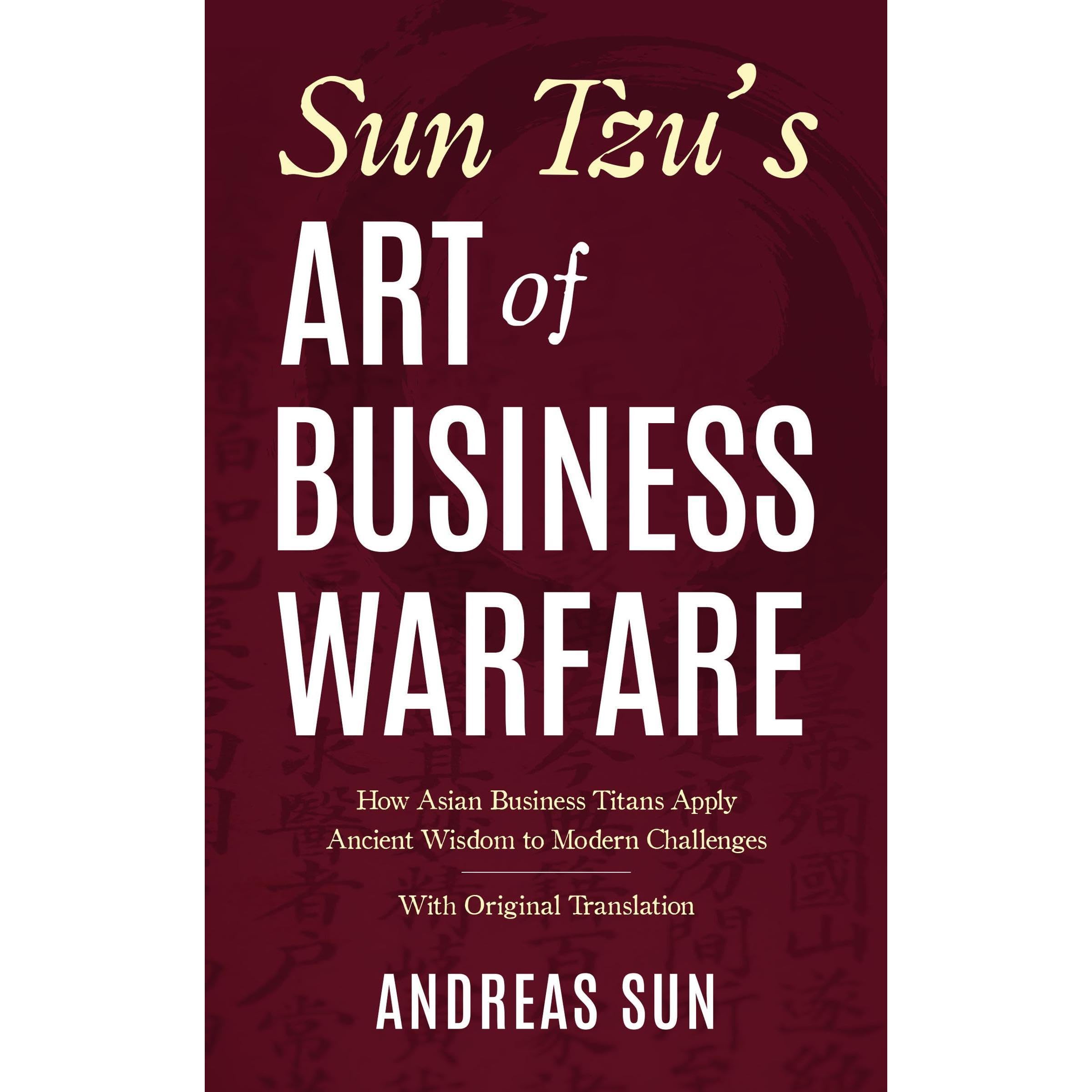 Sun Tzu's Art of Business Warfare