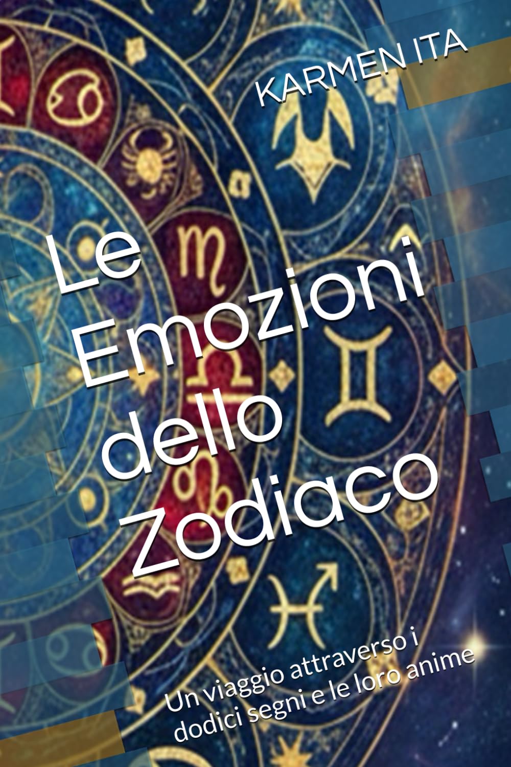 Le Emozioni dello Zodiaco: Un viaggio attraverso i dodici segni e le loro anime