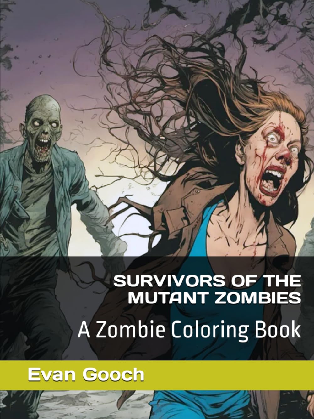 Survivors of the Mutant Zombies: A Coloring Book