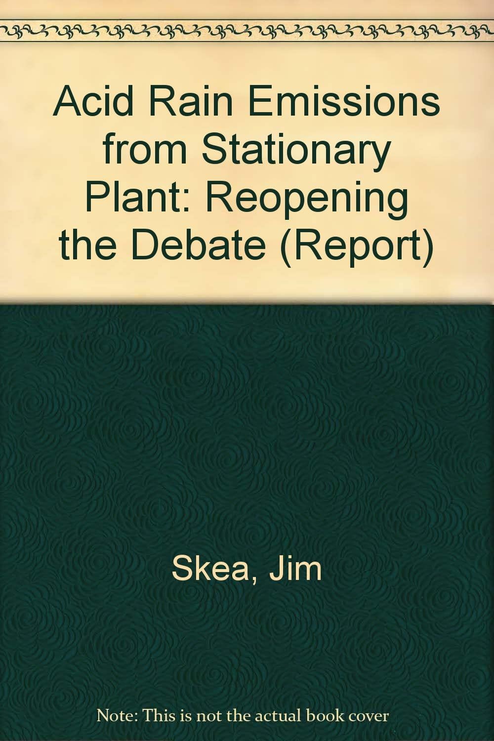 Acid Rain Emissions from Stationary Plant: Reopening the Debate