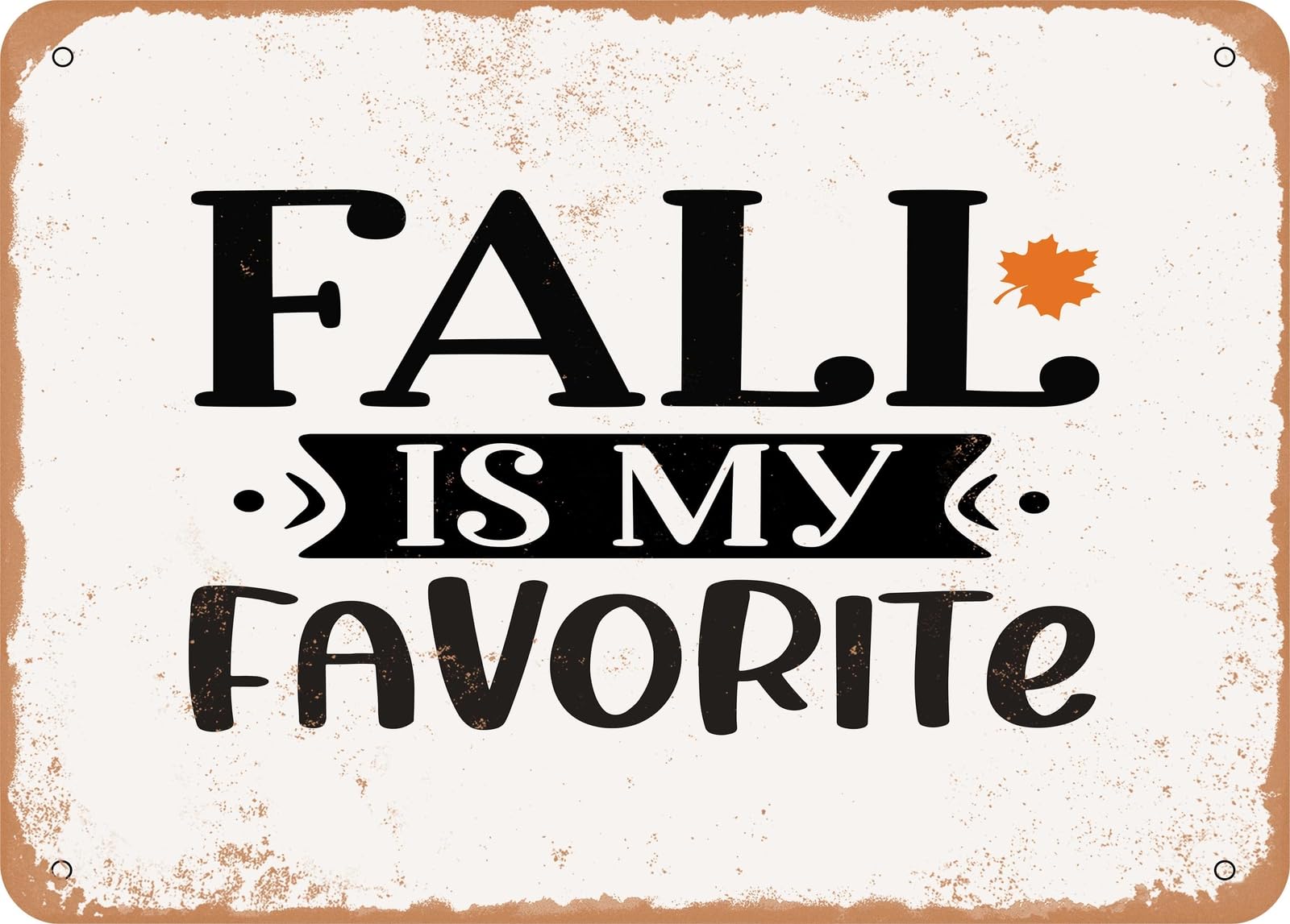 Metal Sign - Fall is My Favorite - 4 - Vintage Look Sign home decor