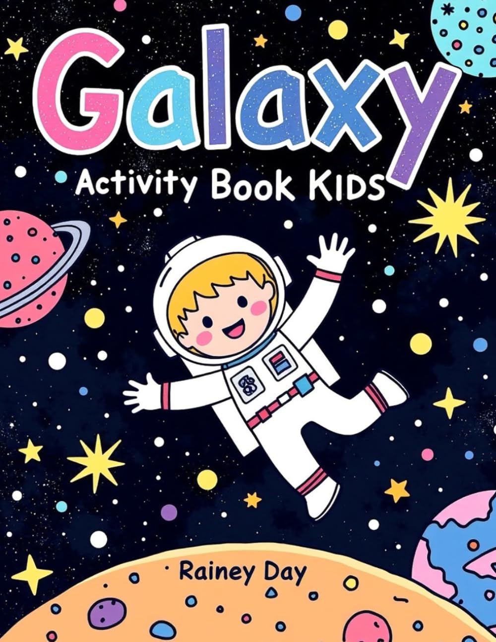 Galaxy Activity Book for Kids: A fun and educational playbook all about the Galaxy
