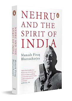 NEHRU AND THE SPIRIT OF INDIA