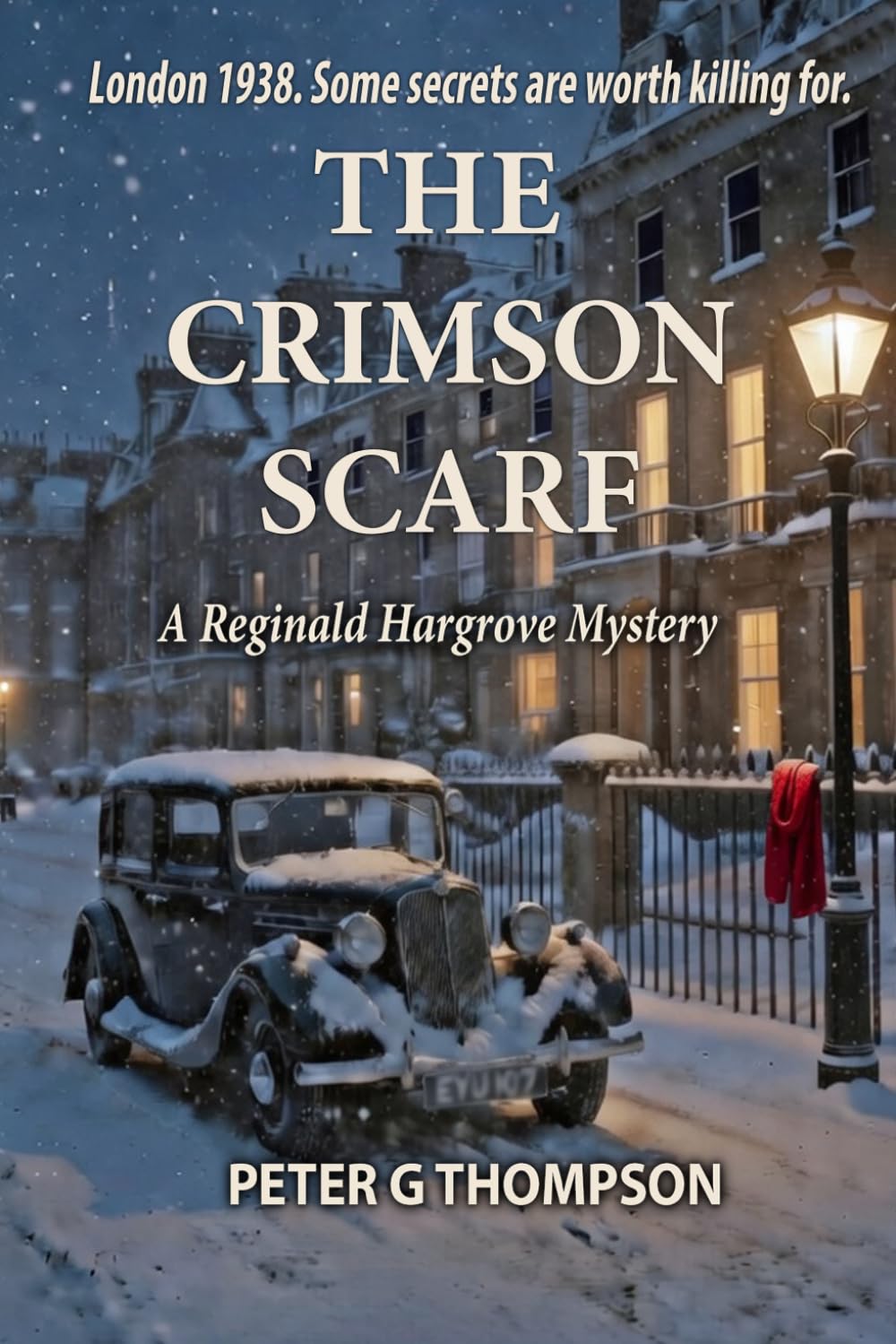 The Crimson Scarf: A Tale of Intrigue and Murder (The Reginald Hargrove Mysteries)