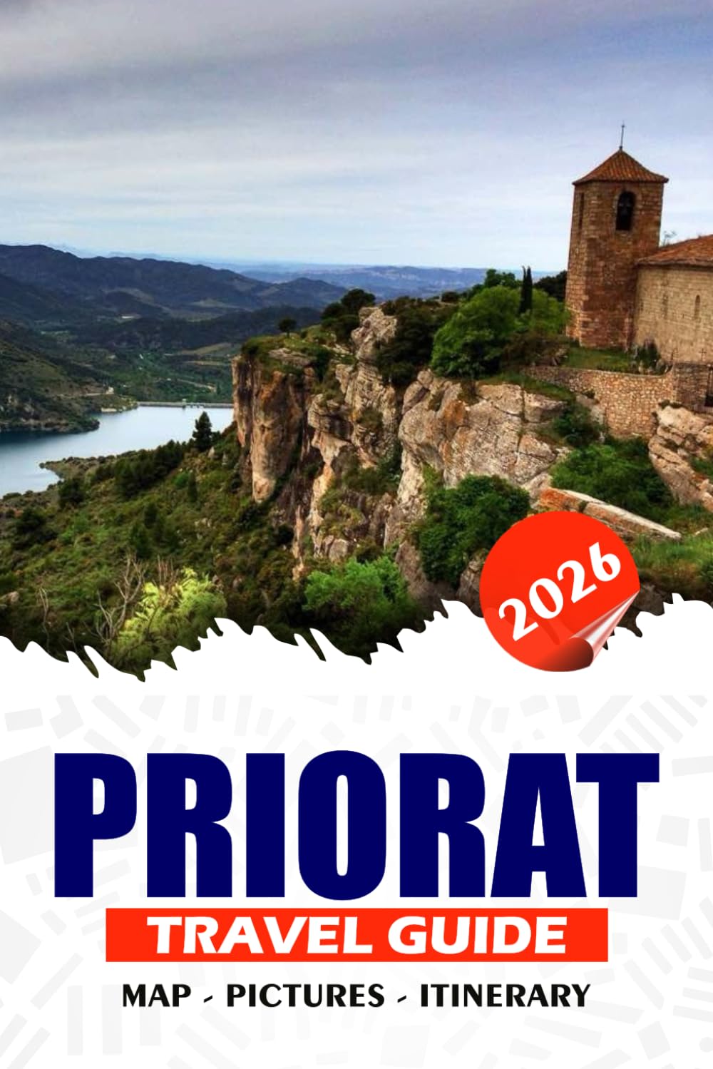 PRIORAT TRAVEL GUIDE 2026: Explore World-Class Wineries, Hidden Gem, Breathtaking Vineyards, Rich History, and Local Culture in the Heart Catalonia’s for Wine Lovers and Adventurers."
