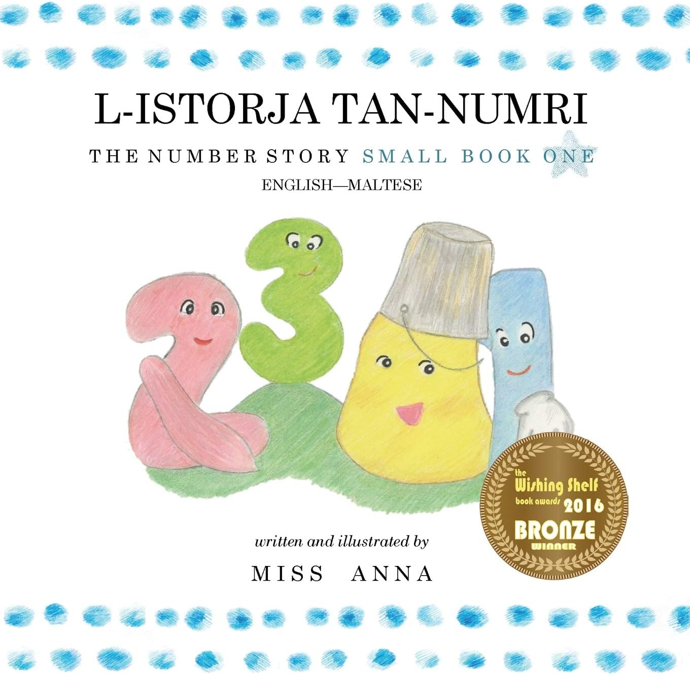 The Number Story 1 L-ISTORJA TAN-NUMRI: Small Book One English-Maltese