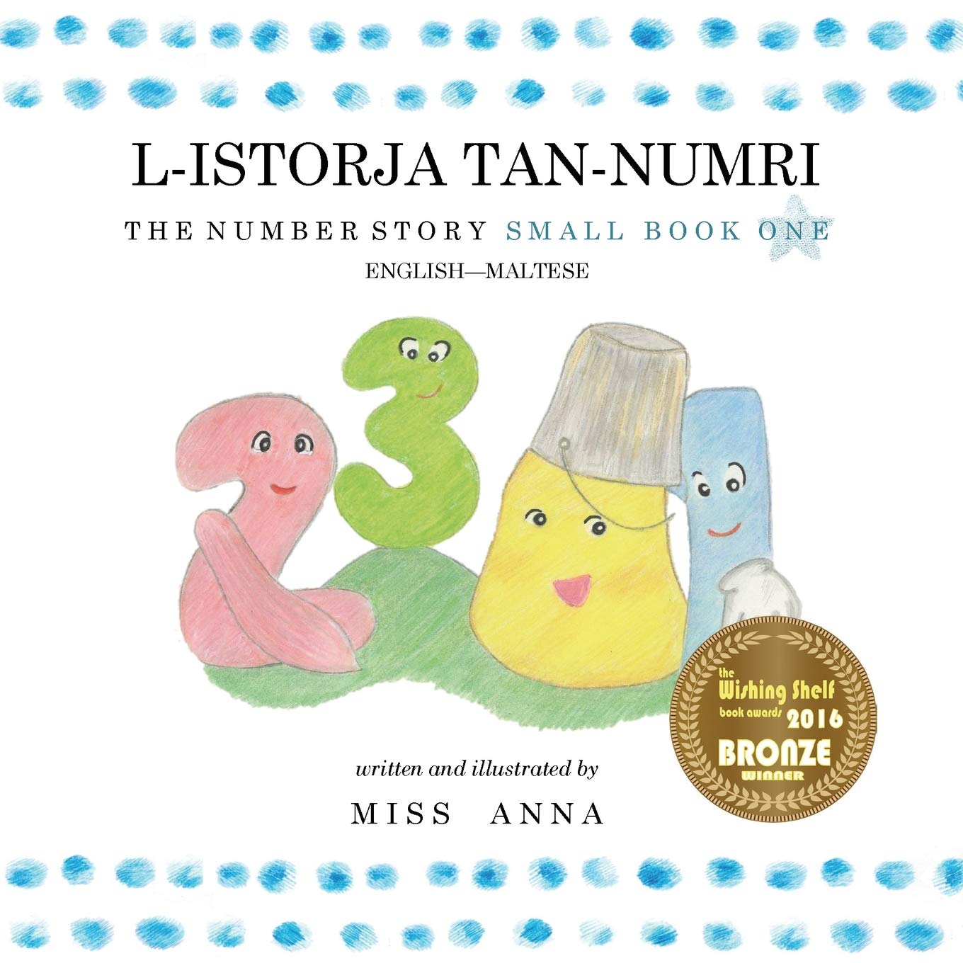 The Number Story 1 L-ISTORJA TAN-NUMRI: Small Book One English-Maltese