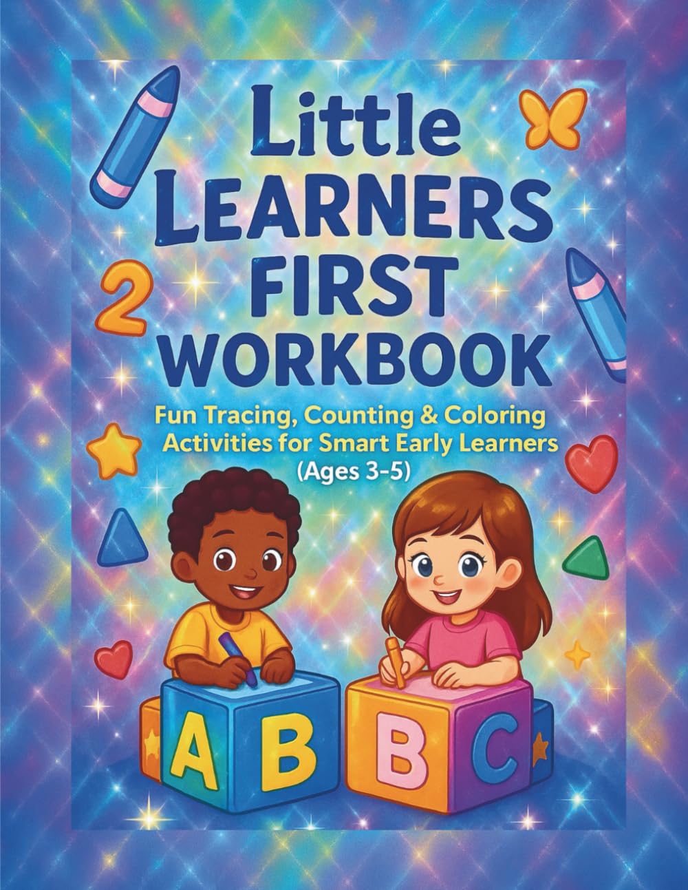 Little learners First Workbook: Fun Tracing,Counting & Coloring Activities for smart early learners.