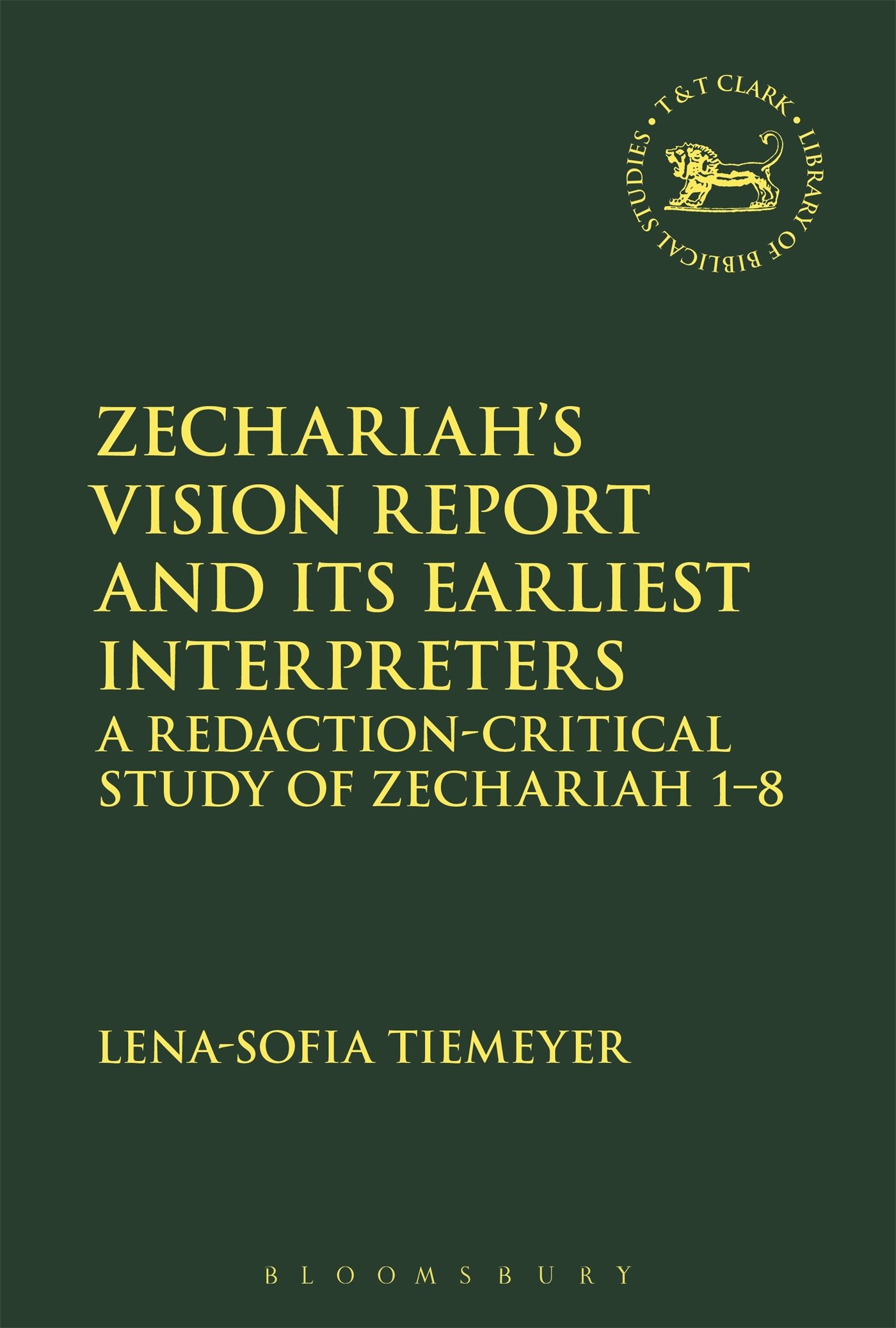 Buy Zechariah’s Vision Report and Its Earliest Interpreters: A Redaction-Critical Study of Zechariah 1-8: 626 (The Library of Hebrew Bible/Old Testament Studies) — BookShops.in