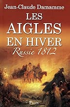 Download Les aigles en hiver : Russie 1812 PDF
