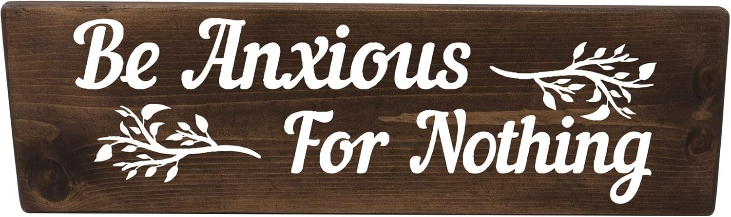 Philippians 4:6 Be Anxious for Nothing Christian Biblical Gift Wood Wall Sign Decor Real Wood Plaque Gift of Love Hope Peace Faith Family Friend (Stained 18Inch)