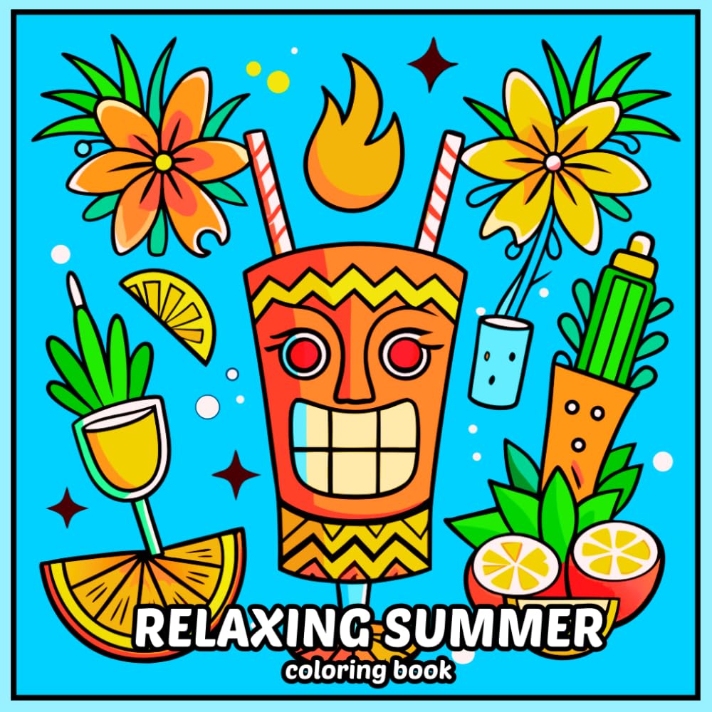 Relaxing Summer: Bold Easy Designs for Adults and Teens for Fun and Stress Relief