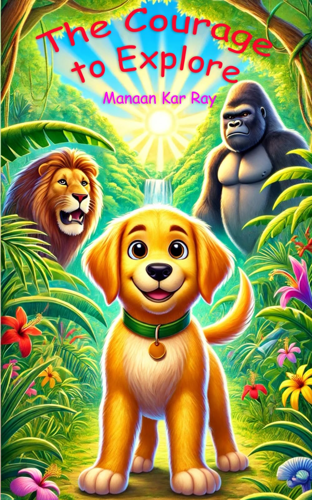 Courage to Explore: Courage, Adventure, Curiosity, Wonder, Strength (Sunny's Values Scouts)