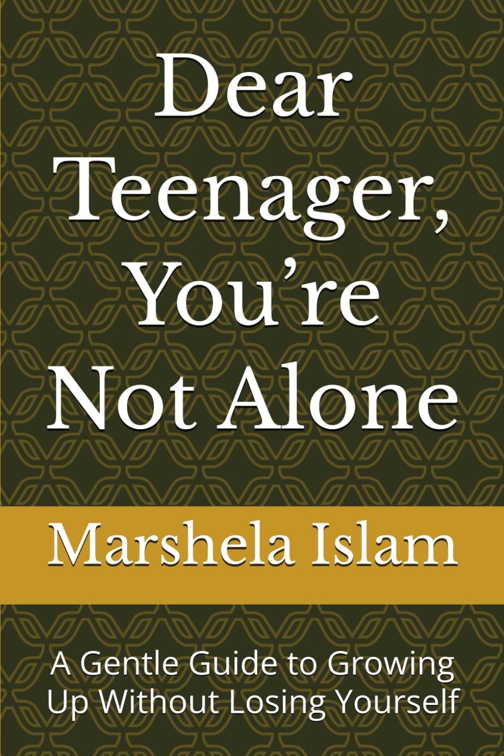 Dear Teenager, You’re Not Alone: A Gentle Guide to Growing Up Without Losing Yourself