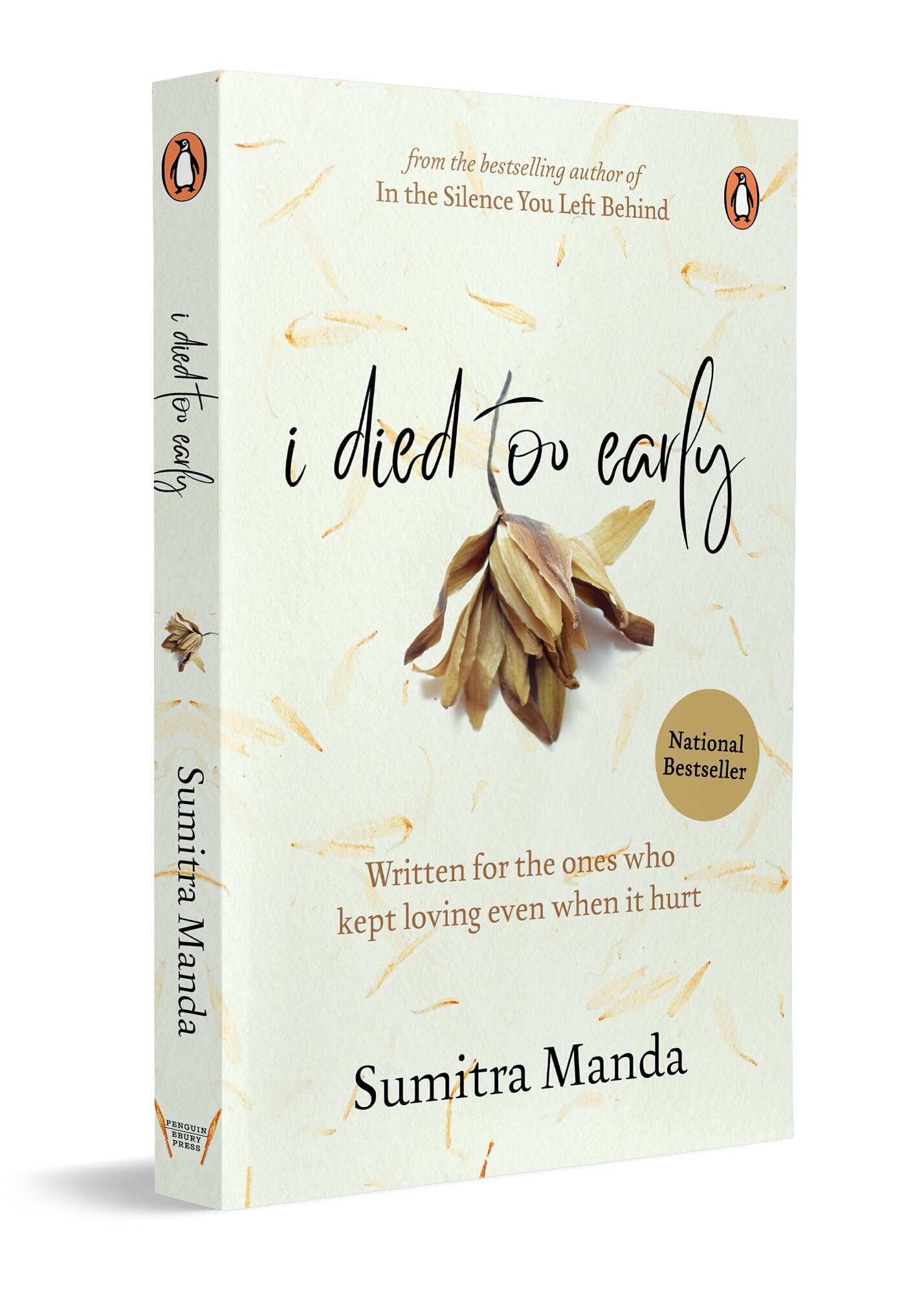 I Died Too Early: Written for the ones who kept loving even when it hurt | From the bestselling author of In the Silence You Left Behind