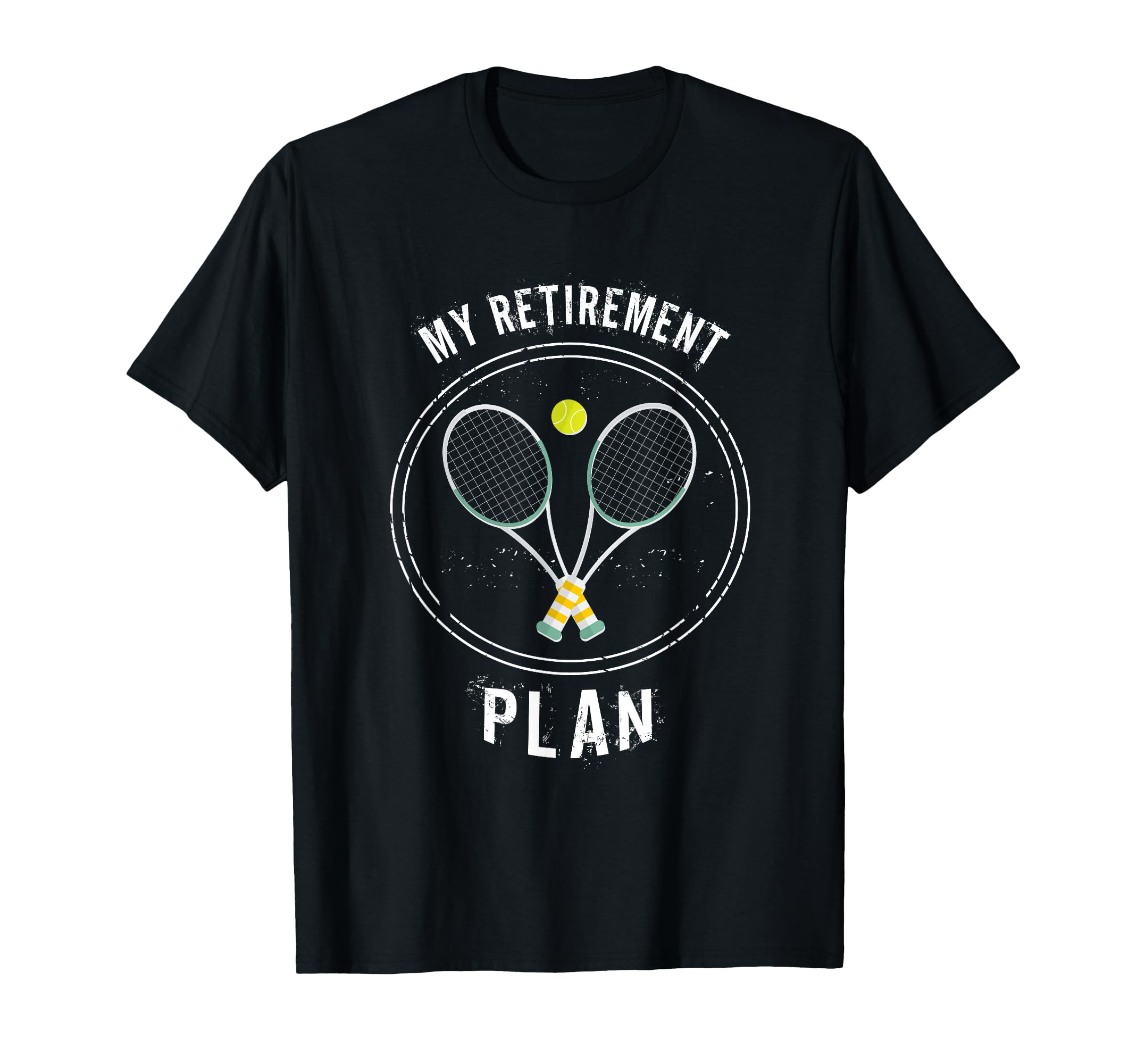 My Retirement Plan tennis gift T-Shirt