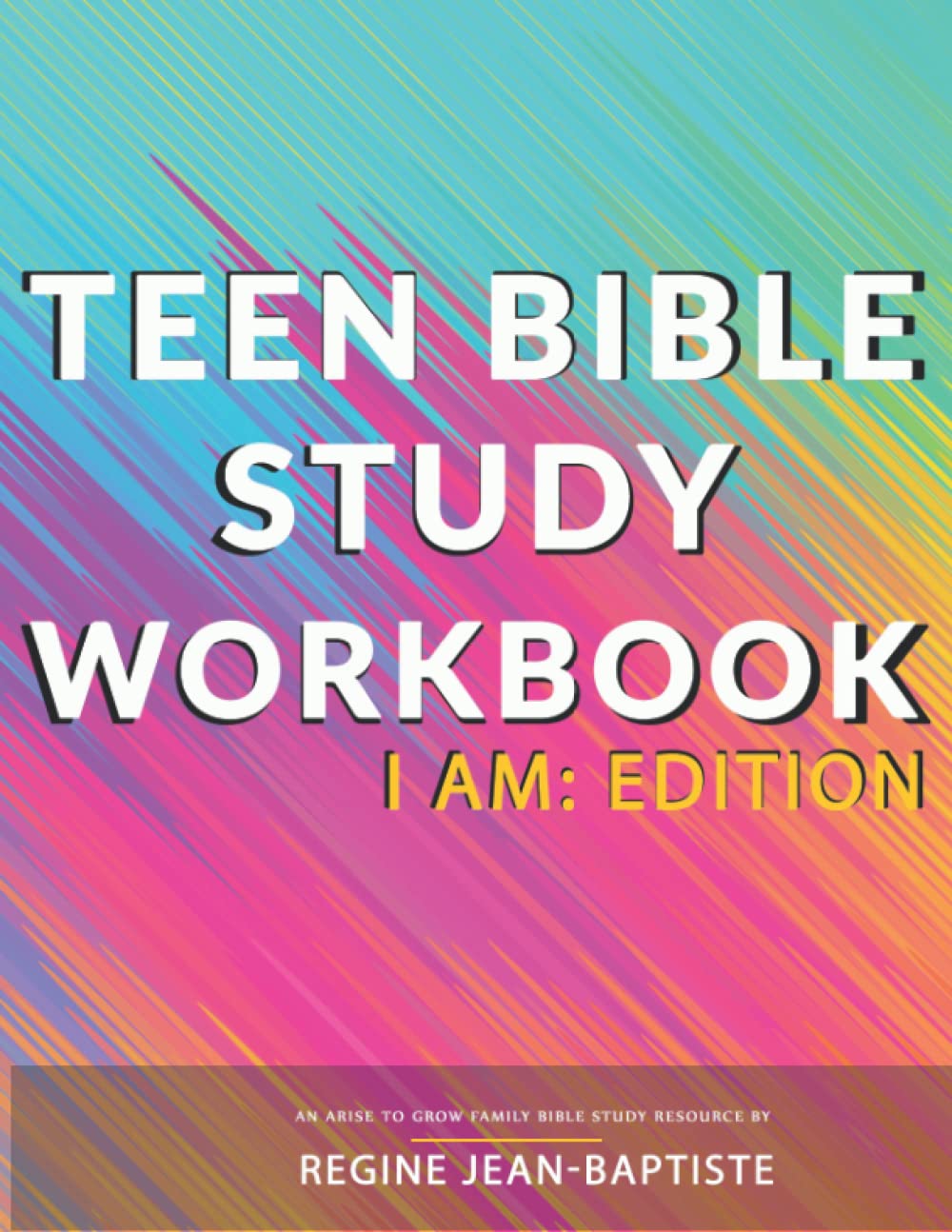 Teen Bible Study Workbook - I AM: EDITION