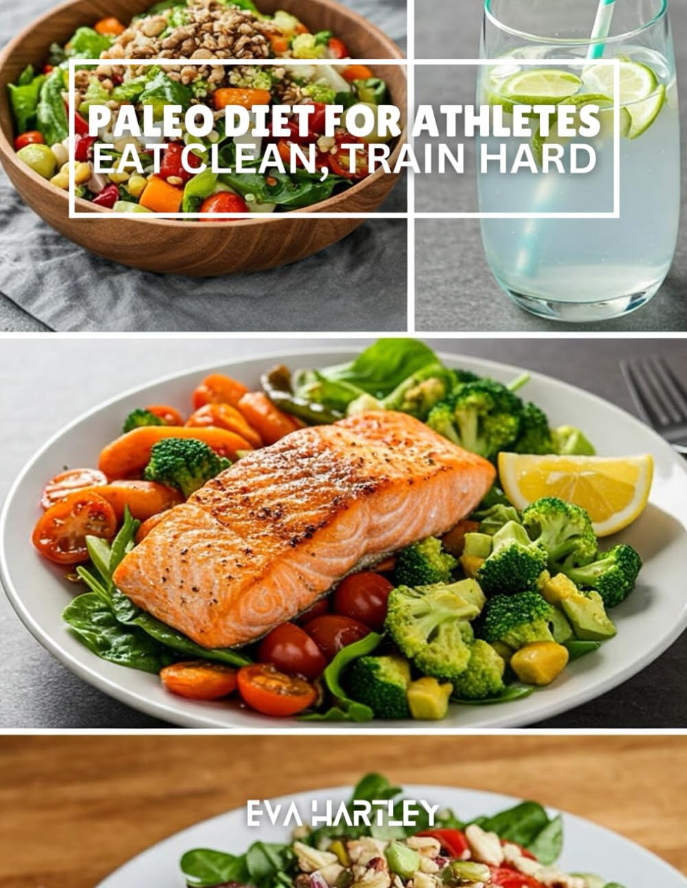 PALEO DIET FOR ATHLETES: Eat Clean, Train Hard
