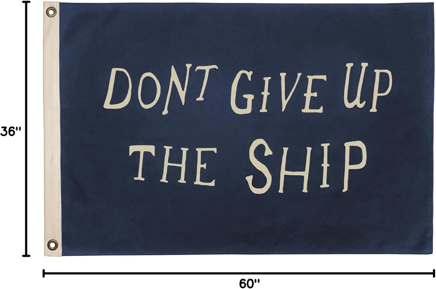 100% Cotton Canvas, Made in USA, Single Sided, Indoor Flag, Don't Give Up The Ship (3' x 5' ft)