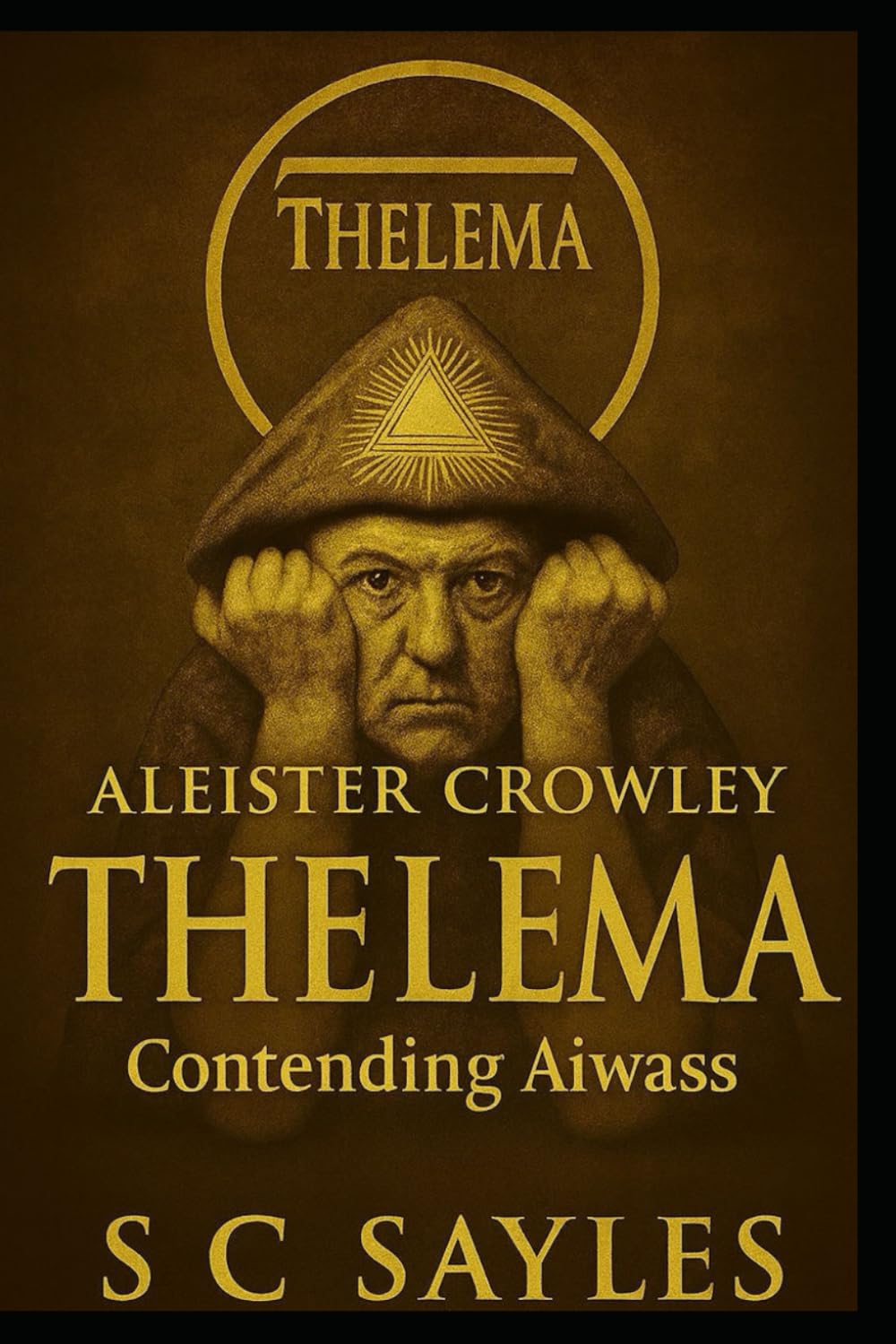Aleister Crowley: THELEMA : CONTENDING AIWASS      Paperback – December 12, 2025
