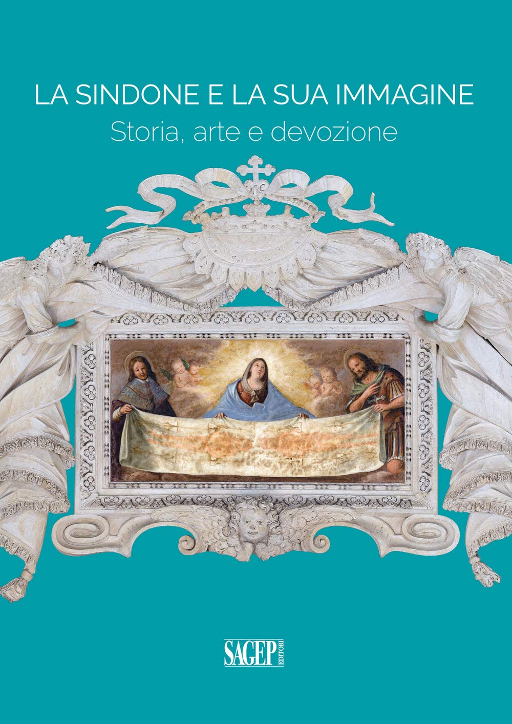 La Sindone E La Sua Immagine. Storia, Arte E Devozione - 4