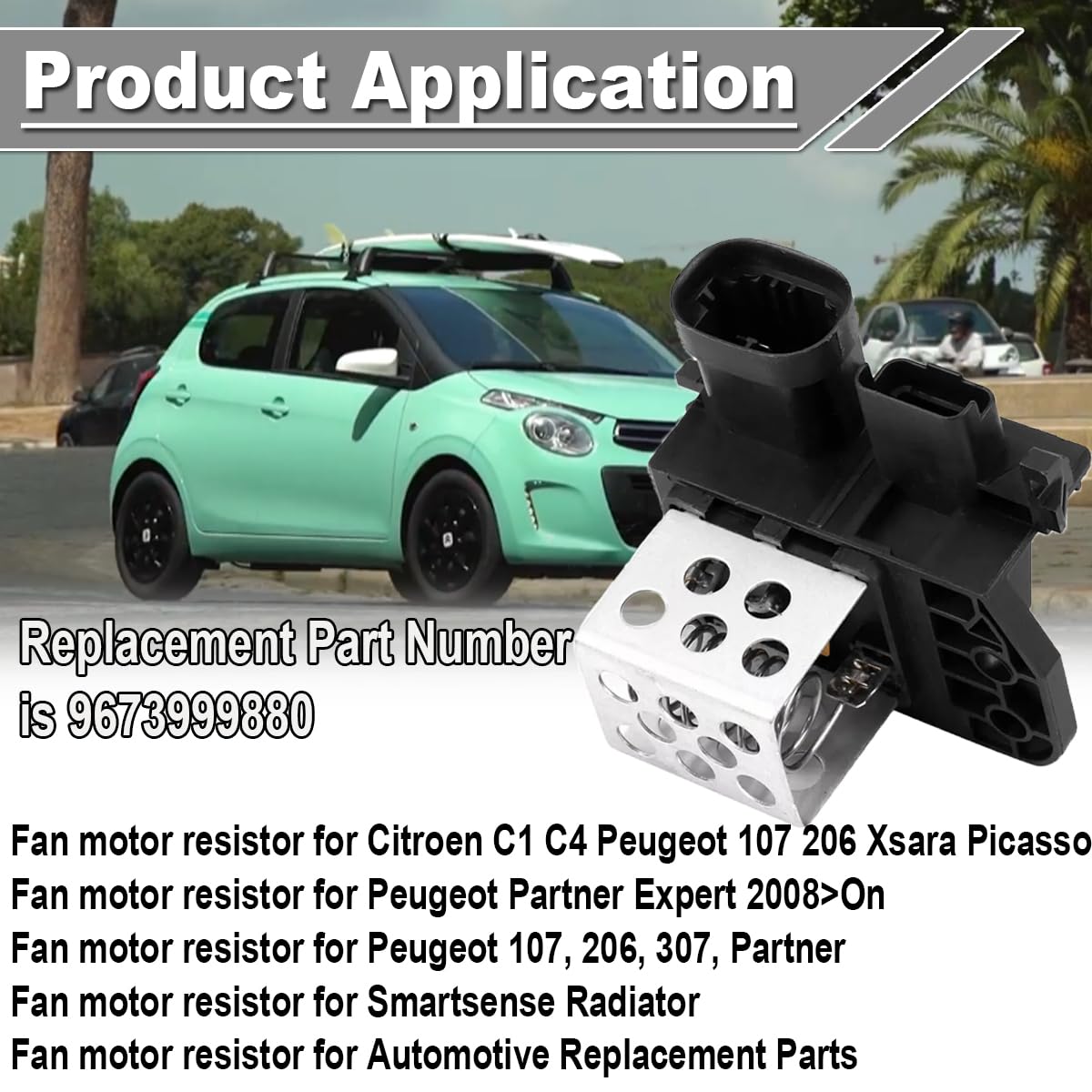 ZAMDOE 9673999880 Resistenza relè motore ventola riscaldatore raffreddamento per Citroen C1 C4 per Peugeot 107 206 per Partner 2008 On per Smartsense Radiator parti di ricambio per auto con nastro