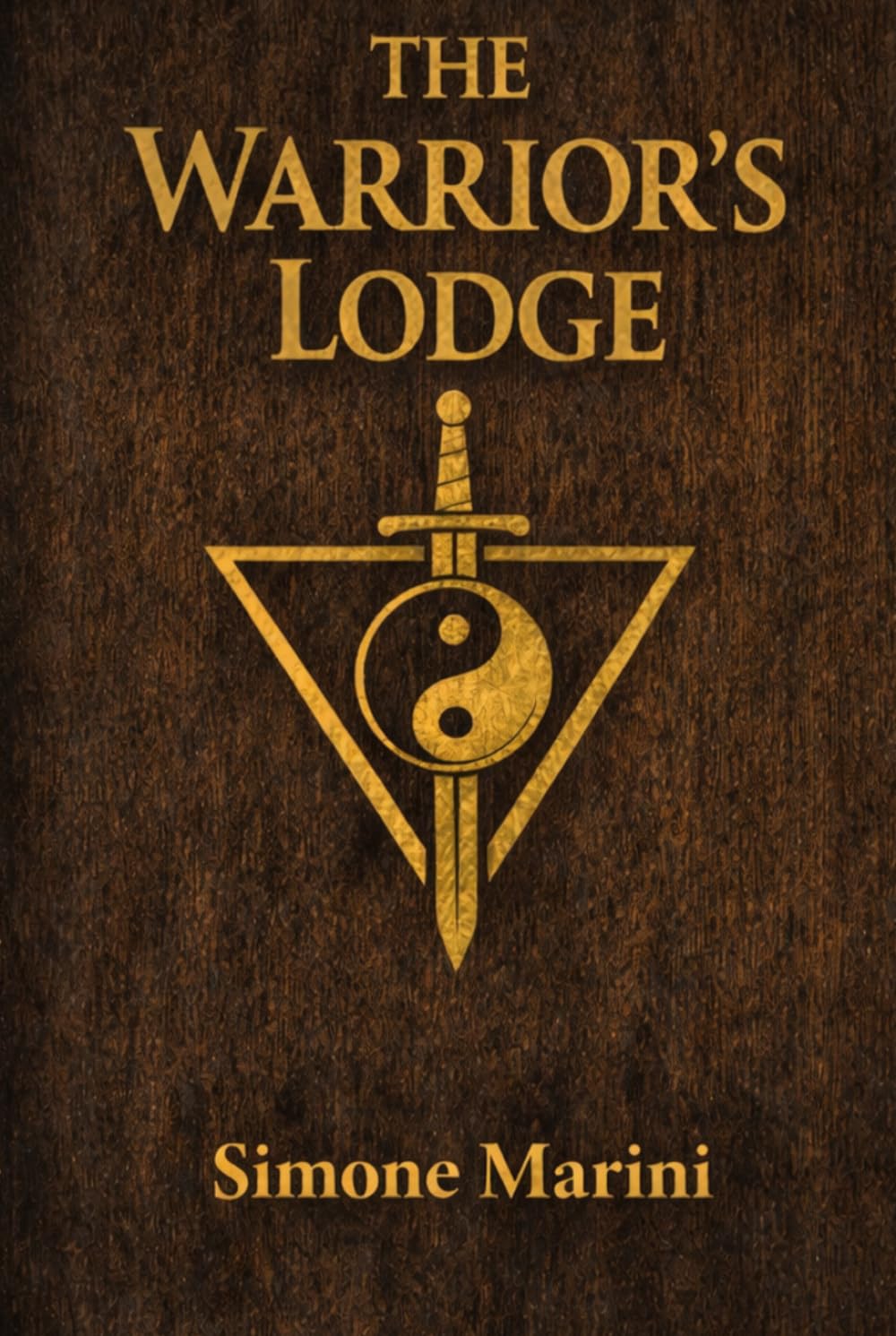 The Warrior's Lodge: Philosophy, Discipline and Initiation in the Path of the Modern Warrior