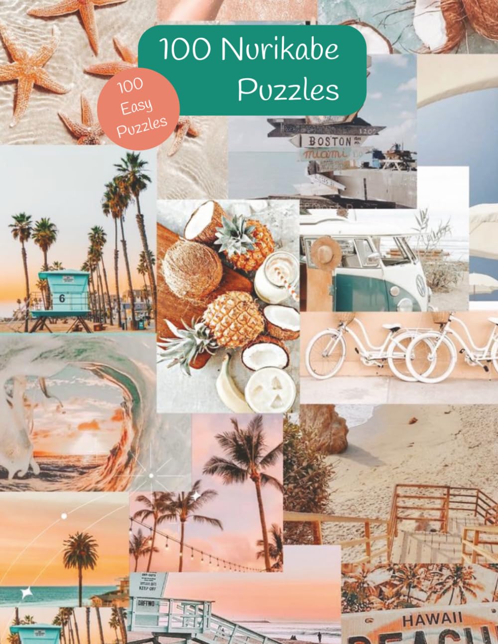 100 Easy Nurikabe Puzzles Beach Theme: 8.5x11 inches. A beach/summer image behind each puzzle.