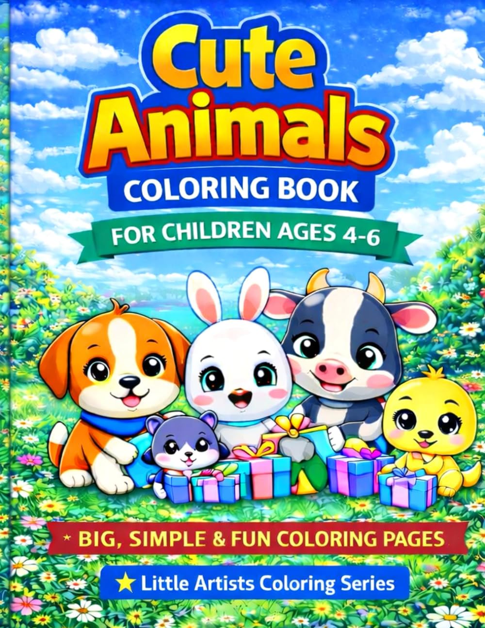 Cute Animals Coloring Book: For Children Ages 4–6 Big, Simple & Fun Coloring Pages (Little Artists Coloring Series)