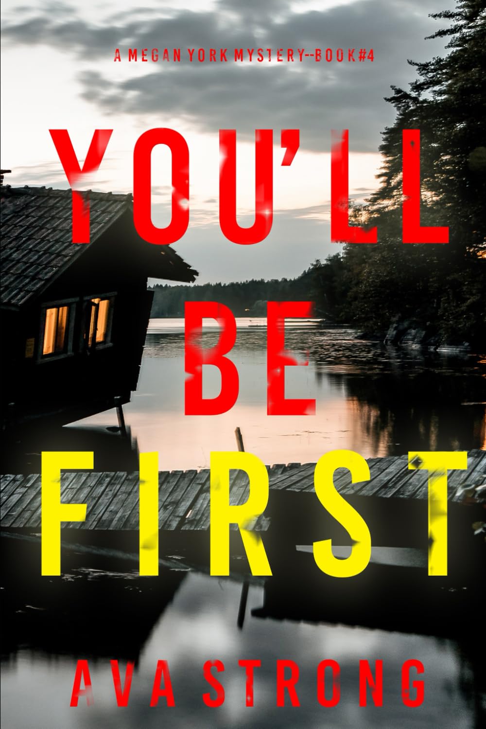 You’ll Be First (A Megan York Suspense Thriller—Book Four)