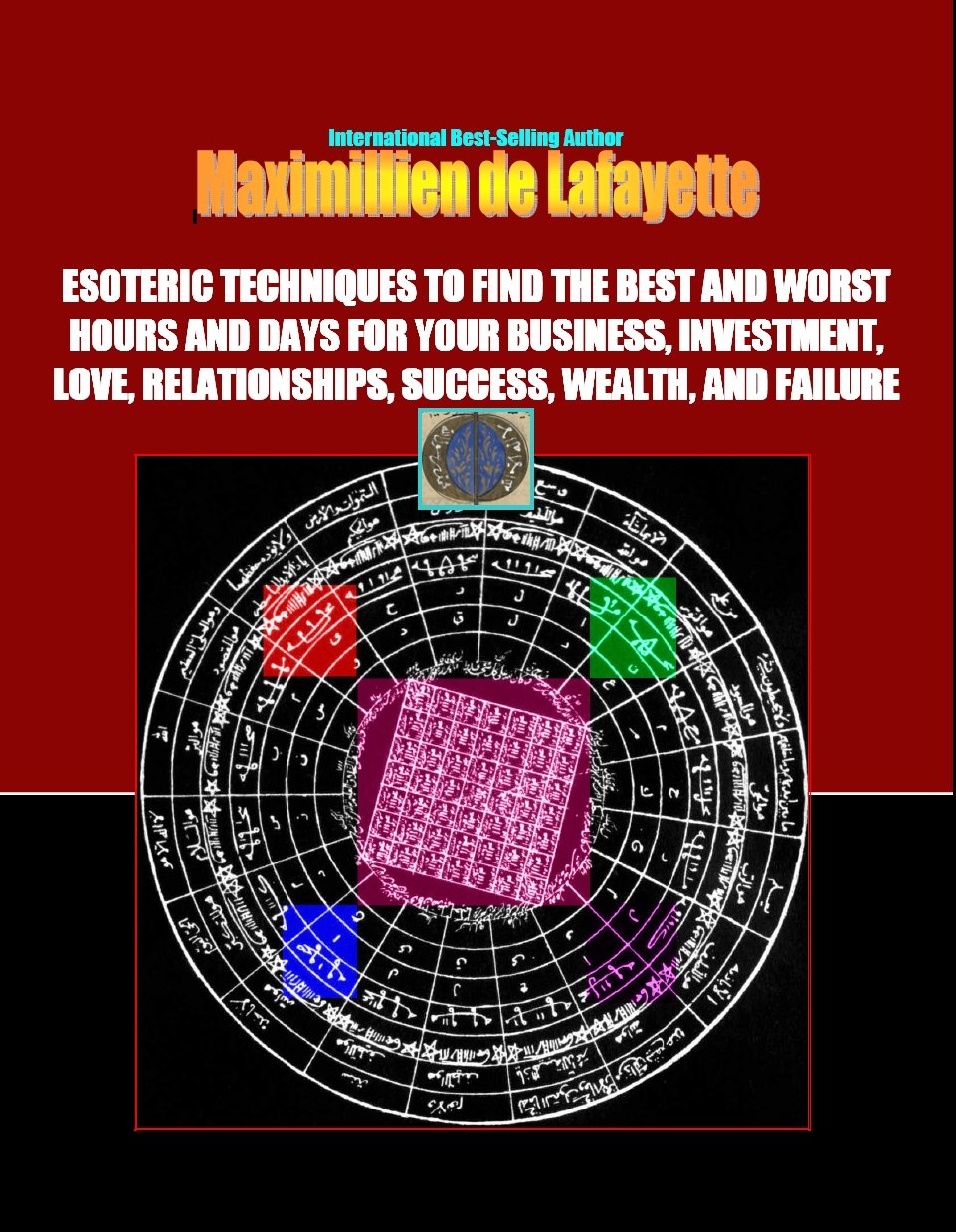 ESOTERIC TECHNIQUES TO FIND THE BEST & WORST HOURS AND DAYS FOR YOUR BUSINESS, INVESTMENT, LOVE, RELATIONSHIPS, SUCCESS, WEALTH, AND FAILURE. Part 3 (Last ... that affect your life,success, future)
