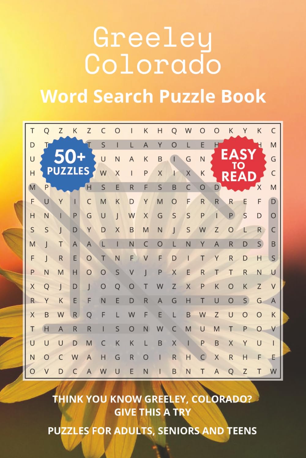 Greeley Colorado Word Search Puzzle Book: Think you know Greeley, Colorado? Give this a try. Puzzles for Adults, Seniors and Teens.