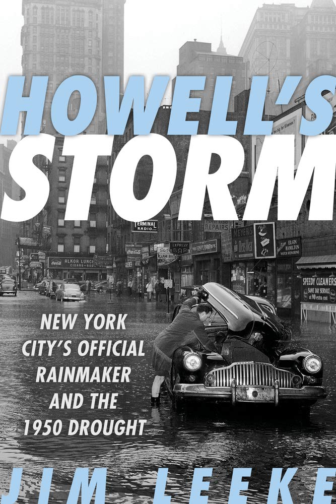 Buy Howell's Storm: New York City's Official Rainmaker and the 1950 Drought — BookShops.in