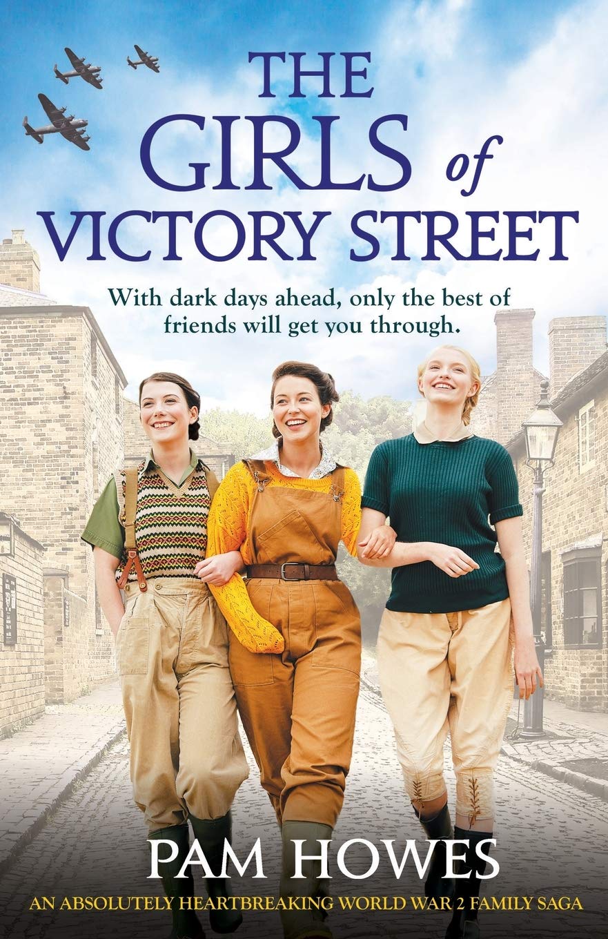 The Girls of Victory Street: An absolutely heartbreaking World War 2 family saga (The Bryant Sisters Book 1)