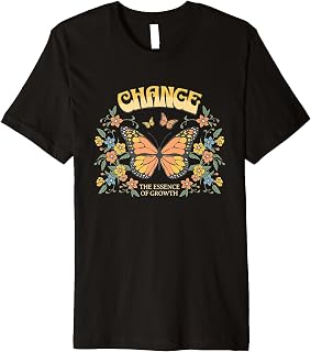Change Butterfly Essence of Growth Floral Motivational Premium T-Shirt