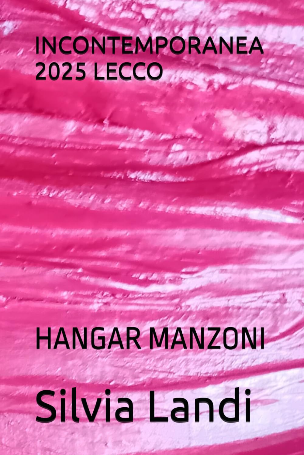 Incontemporanea 2025 Lecco Hangar Manzoni sortie culturelle week-end