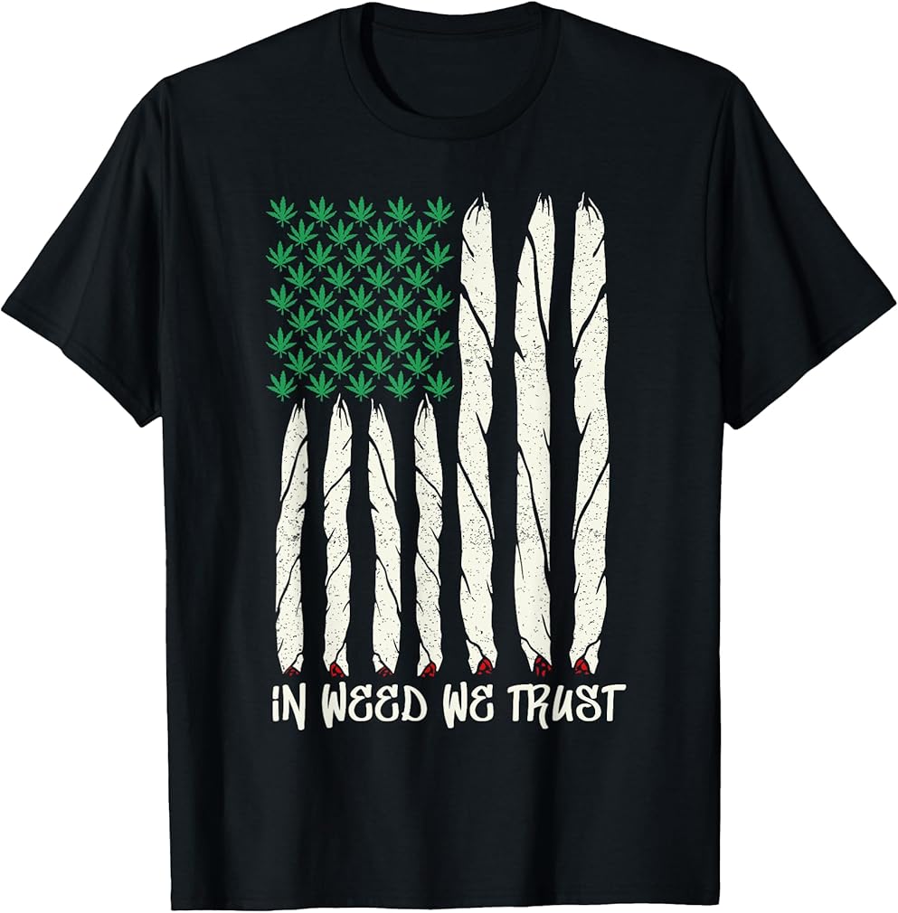 In Weed We Definitely Trust Cannabis Drug Marijuana Lover T-Shirt
