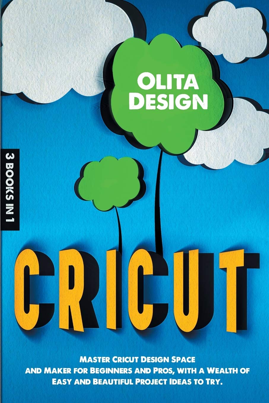 Cricut This Book Includes Cricut for Beginners, Design Space and