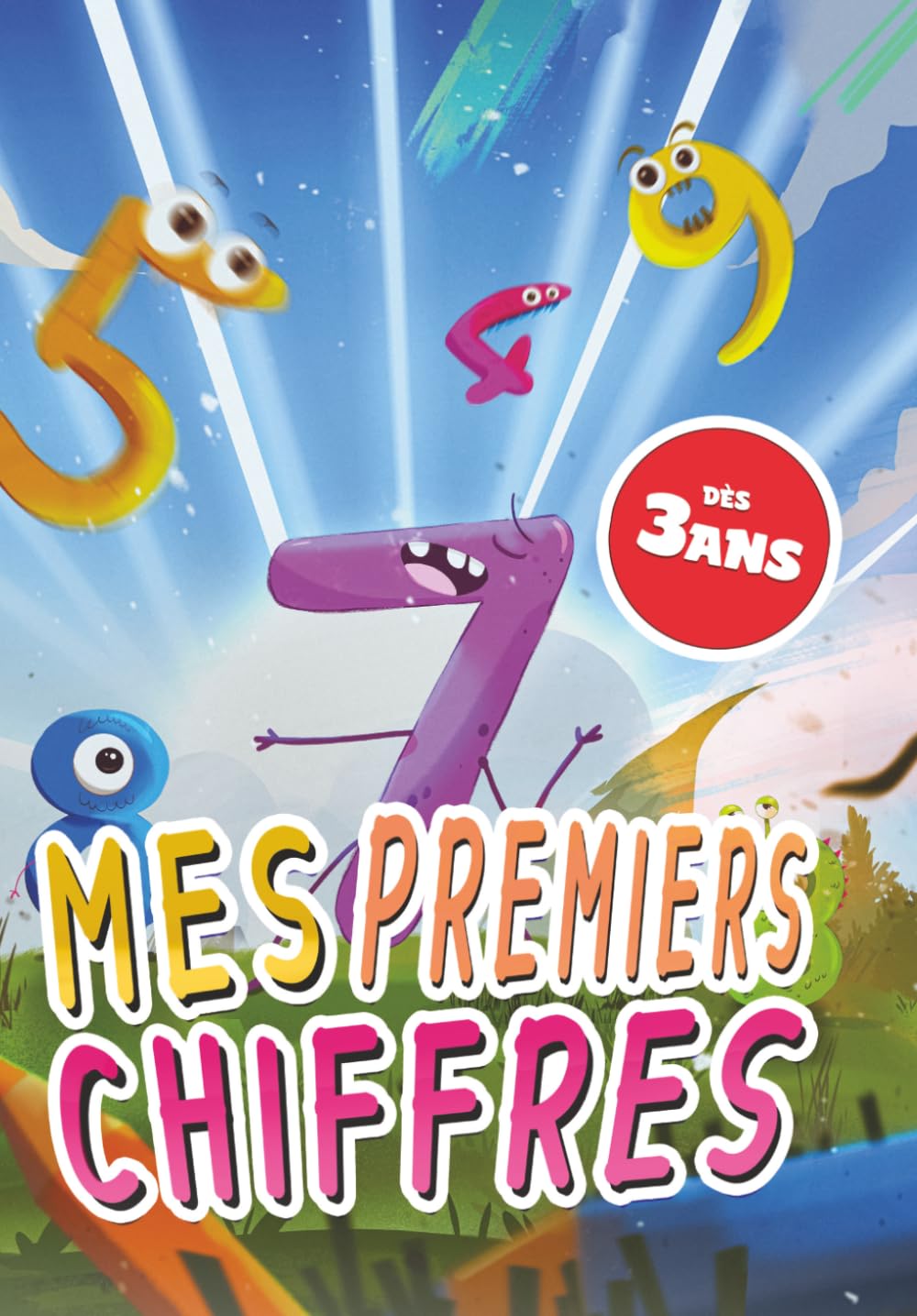 Mes premiers chiffres – Cahier d’écriture dès 3 ans | Apprendre à tracer et écrire les chiffres de 0 à 10 | Activités ludiques et éducatives: Tracés, exercices progressifs et jeux éducatifs
