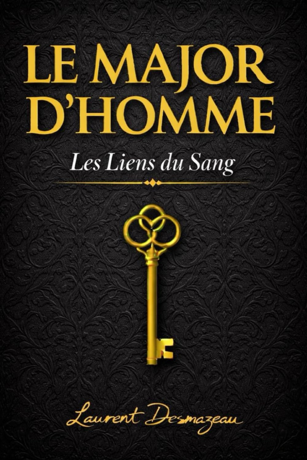 Le Major d’Homme: LES LIENS DU SANG (La saga du Major d’Homme)