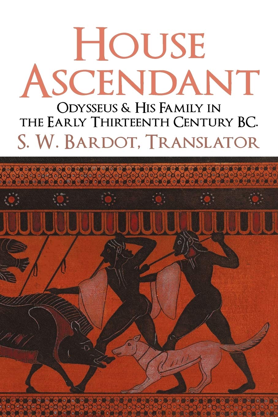 House Ascendant: Odysseus & His Family in the Early Thirteenth Century BC.