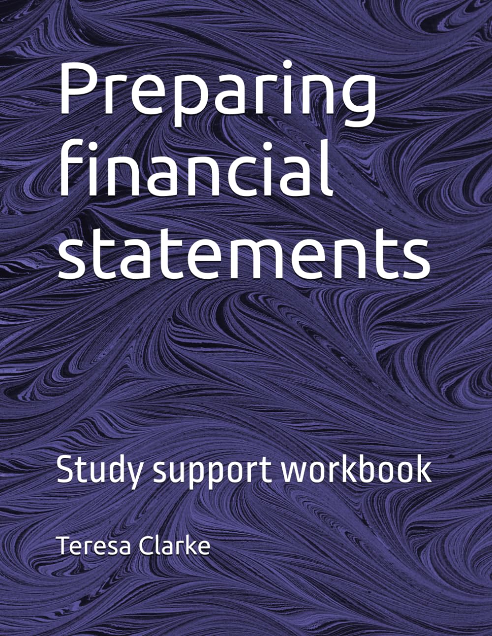 Preparing financial statements: Study support workbook (Accountancy Revision Workbooks)