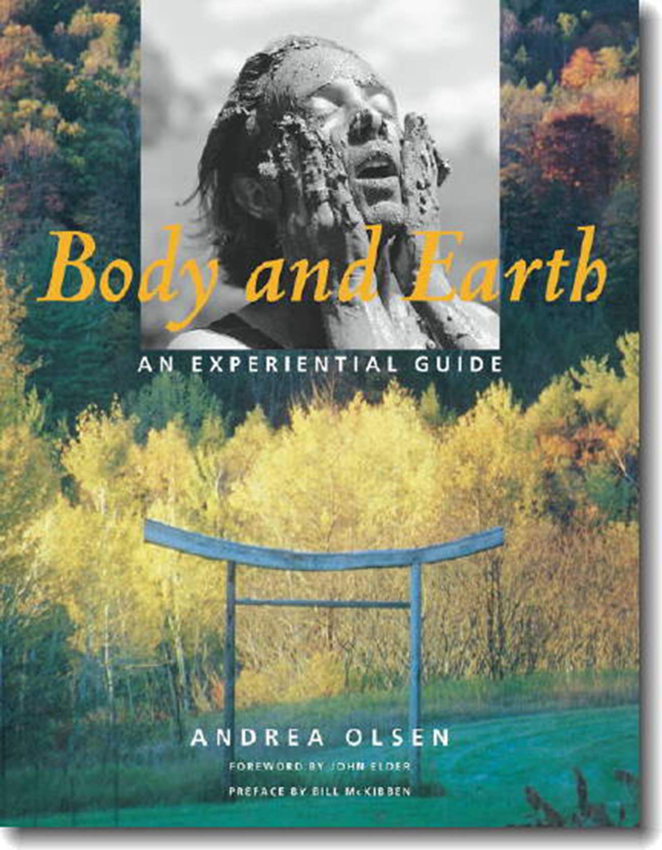 Body and Earth: An Experiential Guide (Middlebury Bicentennial Series in Environmental Studies) Paperback – October 1, 2002