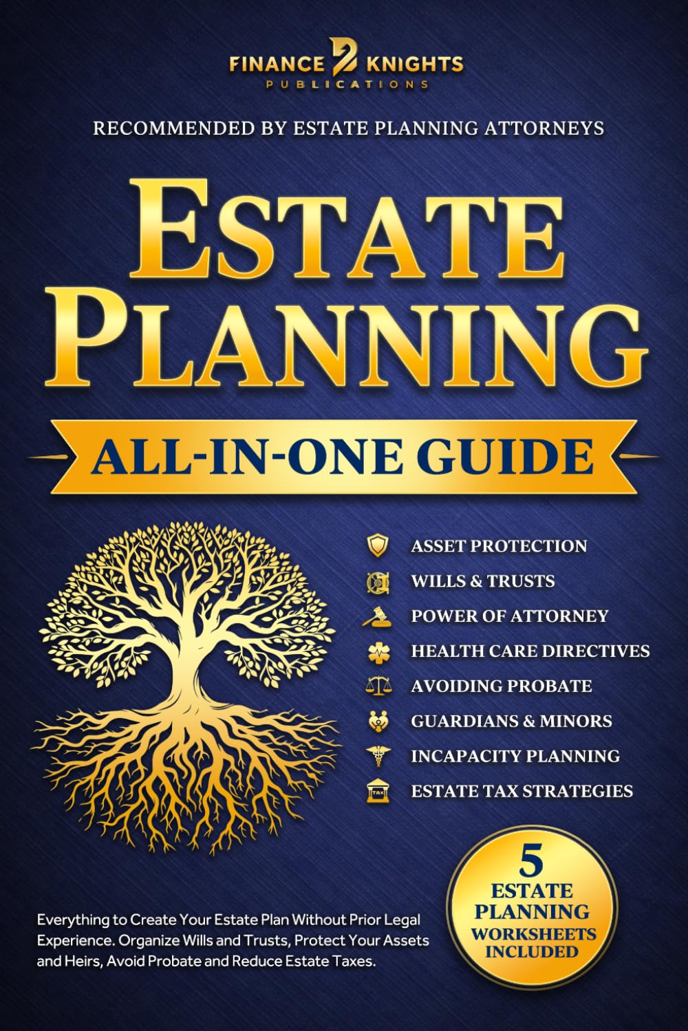 Estate Planning (All-in-One): Everything to Create Your Estate Plan Without Prior Legal Experience. Organize Wills and Trusts, Protect Your Assets and Heirs, Avoid Probate and Reduce Estate Taxes.